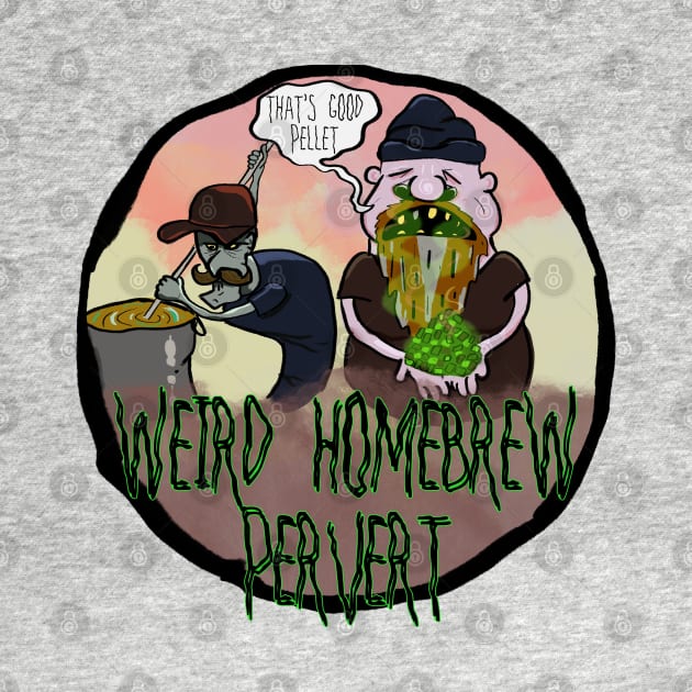 Weird Homebrew Pervert by HopNationUSA